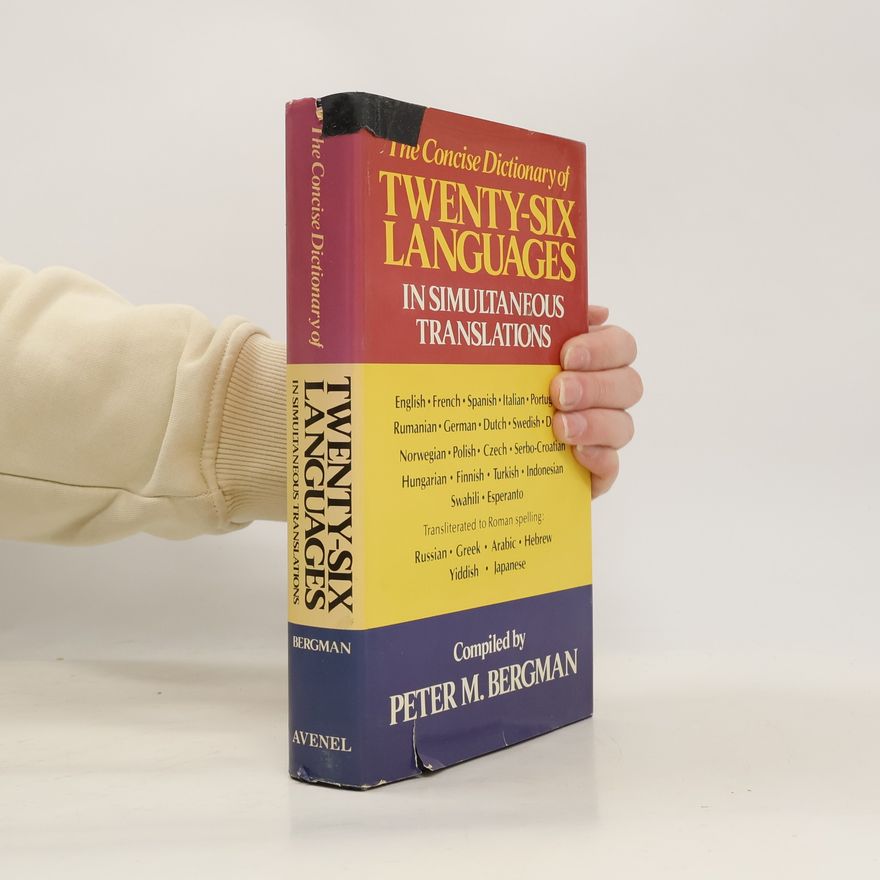 Peter M. Bergman Concise Dictionary of Twenty-Six Languages in Simultaneous Translation