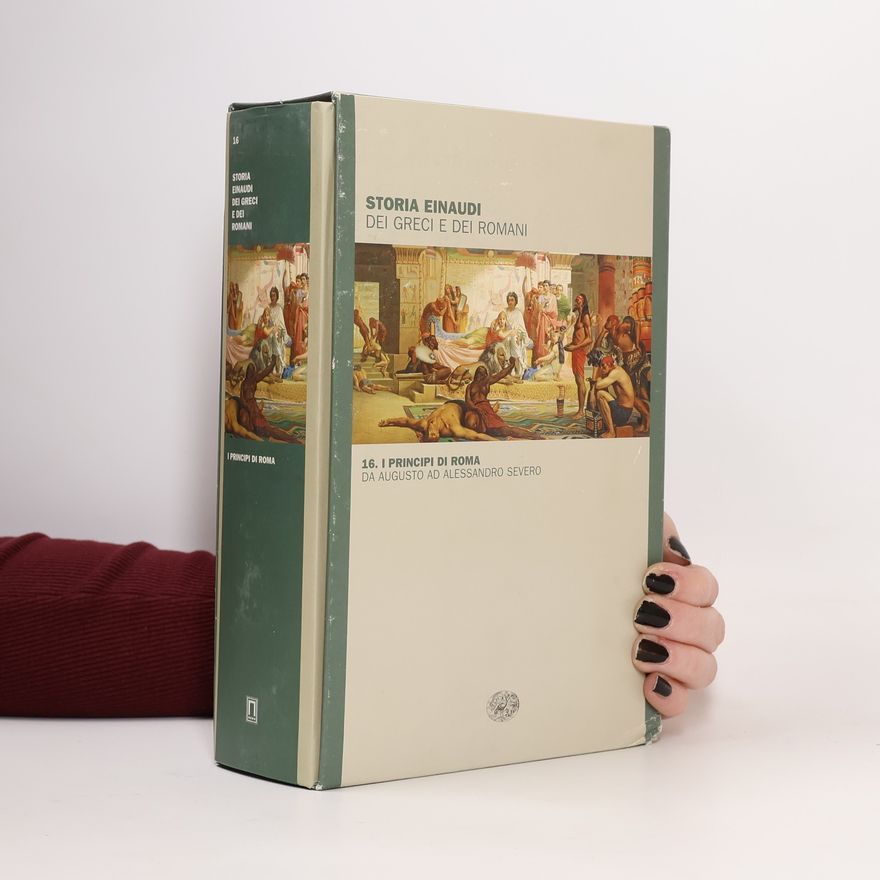 AA.VV. Storia Einaudi dei Greci e dei Romani 16. I Principi di Roma