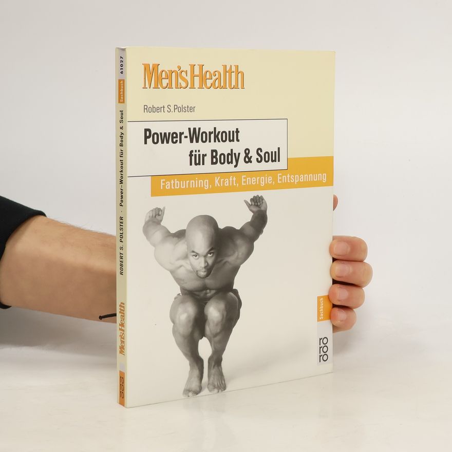 Robert S. Polster Power-Workout für Body & Soul