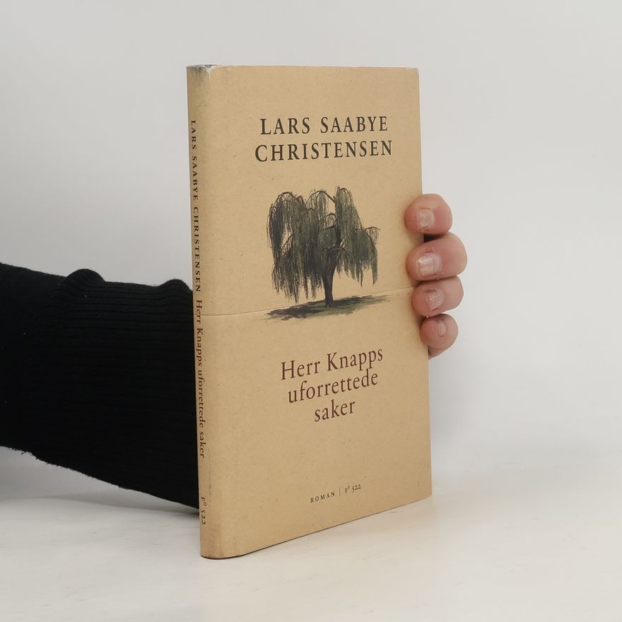 Lars Saabye Christensen Herr Knapps uforrettede saker