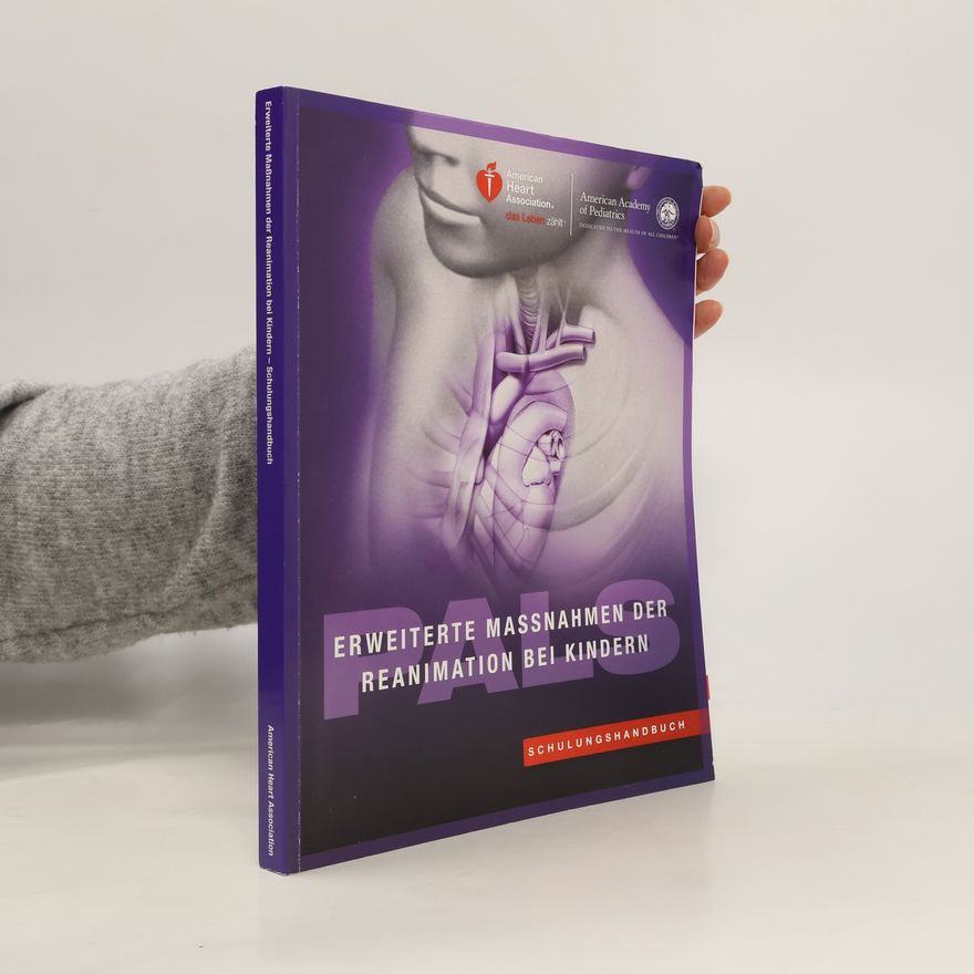 American Heart Association Staff Erweiterte Massnahmen der Reanimation bei Kindern