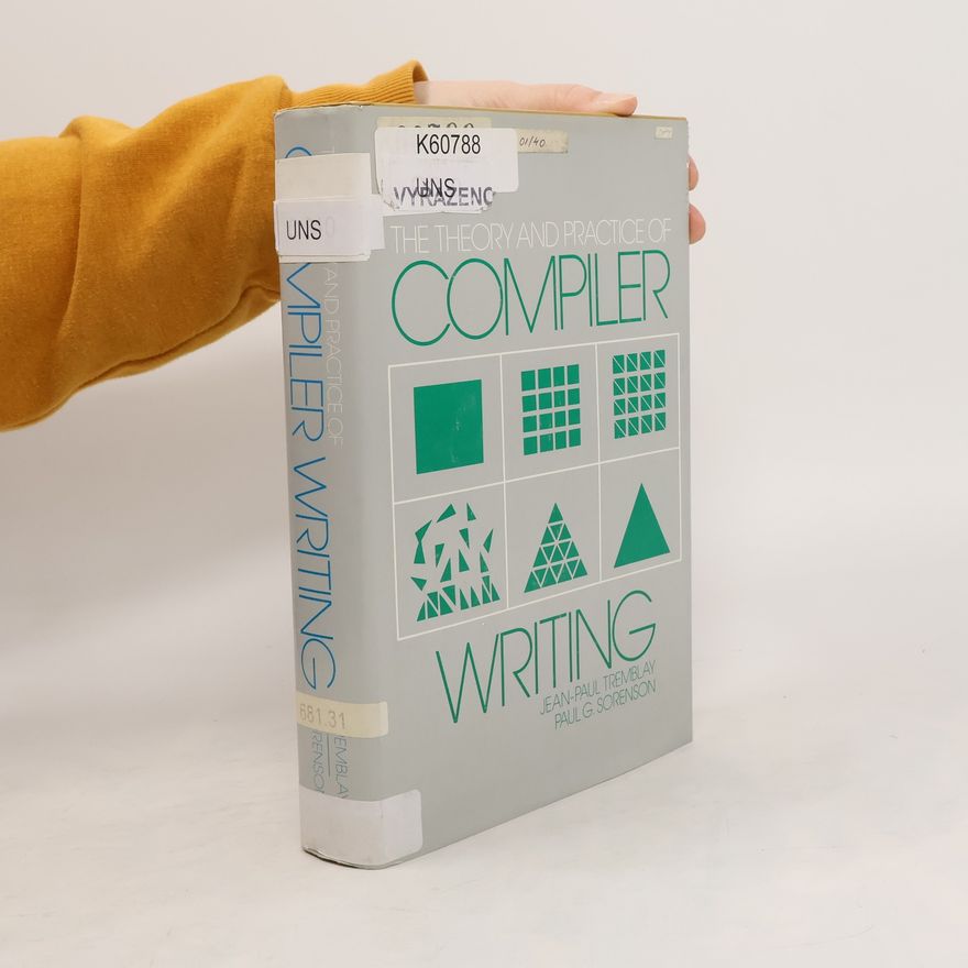 Paul G. Sorenson The Theory and Practice of Compiler Writing