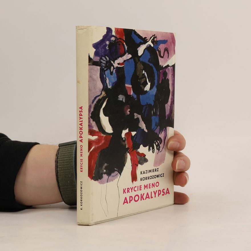 Kazimierz Korkozowicz Krycie meno Apokalypsa