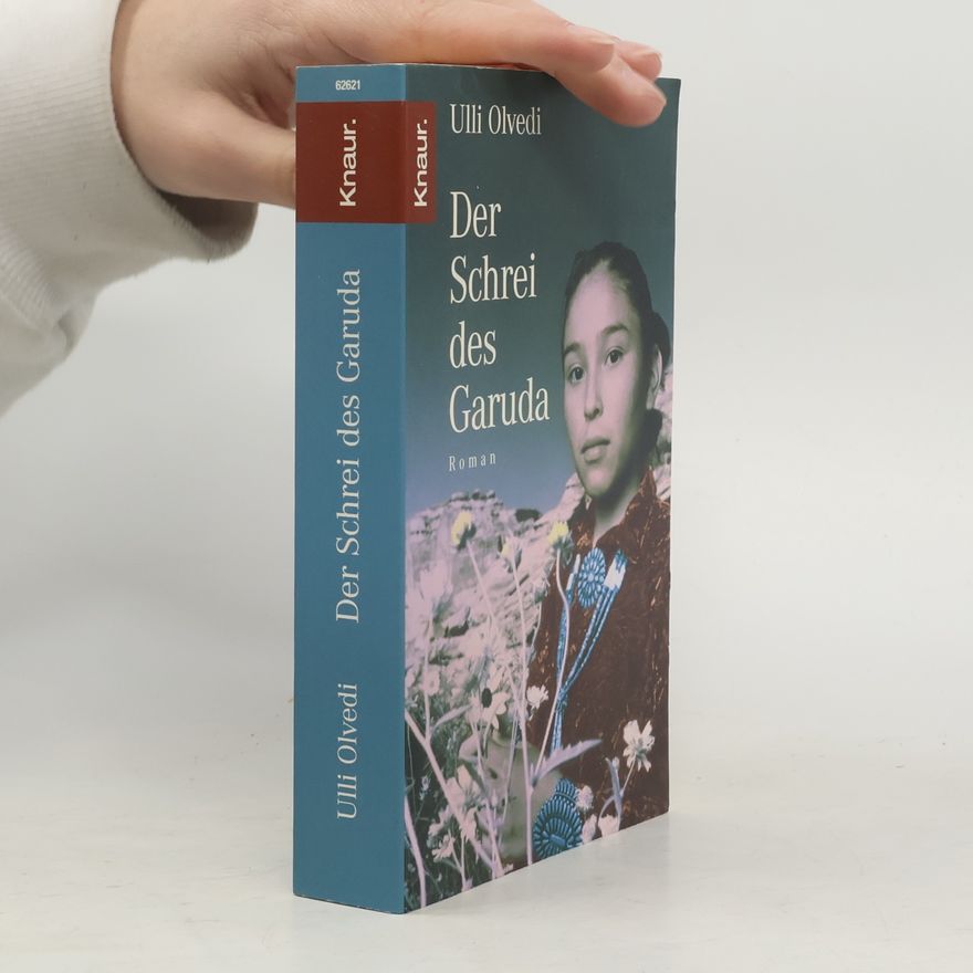 Ulli Olvedi Der Schrei des Garuda