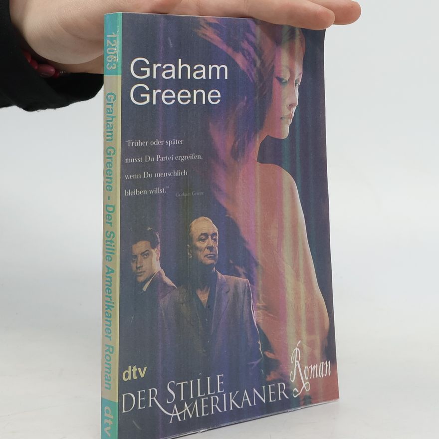 Graham Greene Der stille Amerikaner