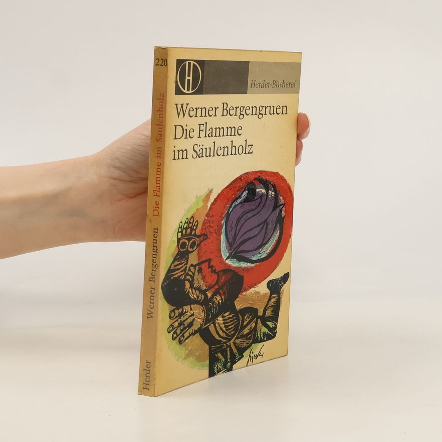 Werner Bergengruen Die Flamme im Säulenholz