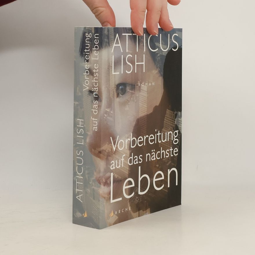 Atticus Lish Vorbereitung auf das nächste Leben