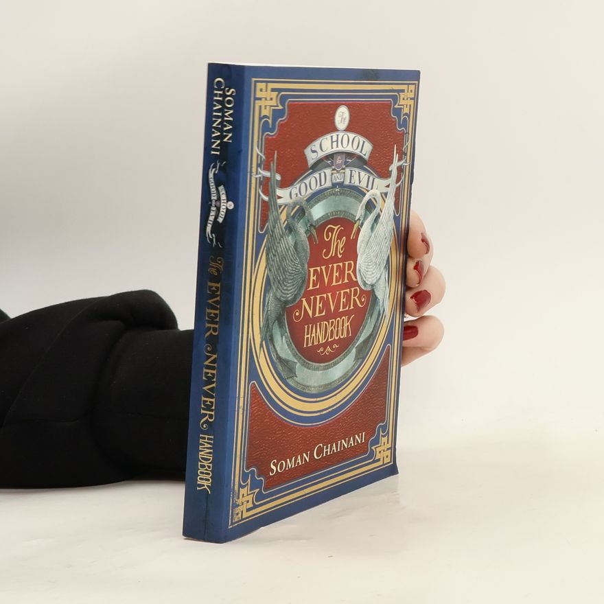 Soman Chainani The School for Good and Evil: The Ever Never Handbook