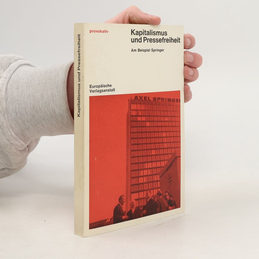 Peter Brokmeier apitalismus und Pressefreiheit. Am Beispiel Springer