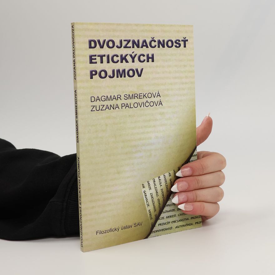 Dagmar Smreková Dvojznačnosť etických pojmov