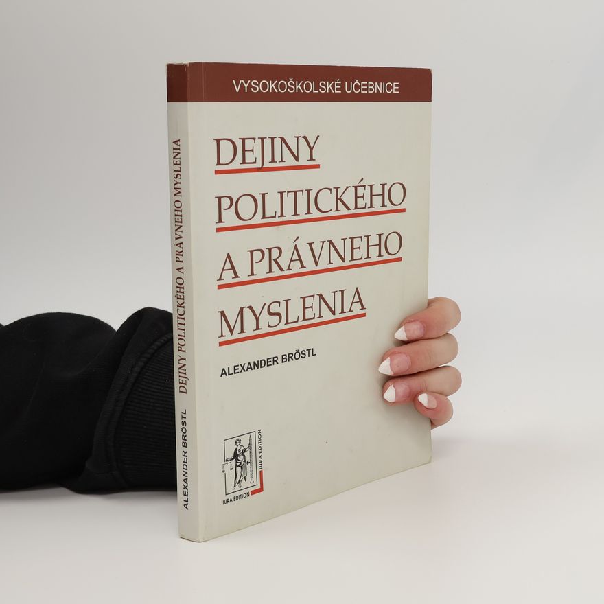 Alexander Bröstl Dejiny politického a právneho myslenia