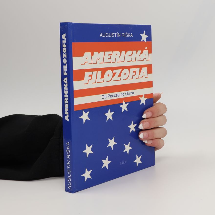 Augustín Riška Americká filozofia. Od Peircea po Quina