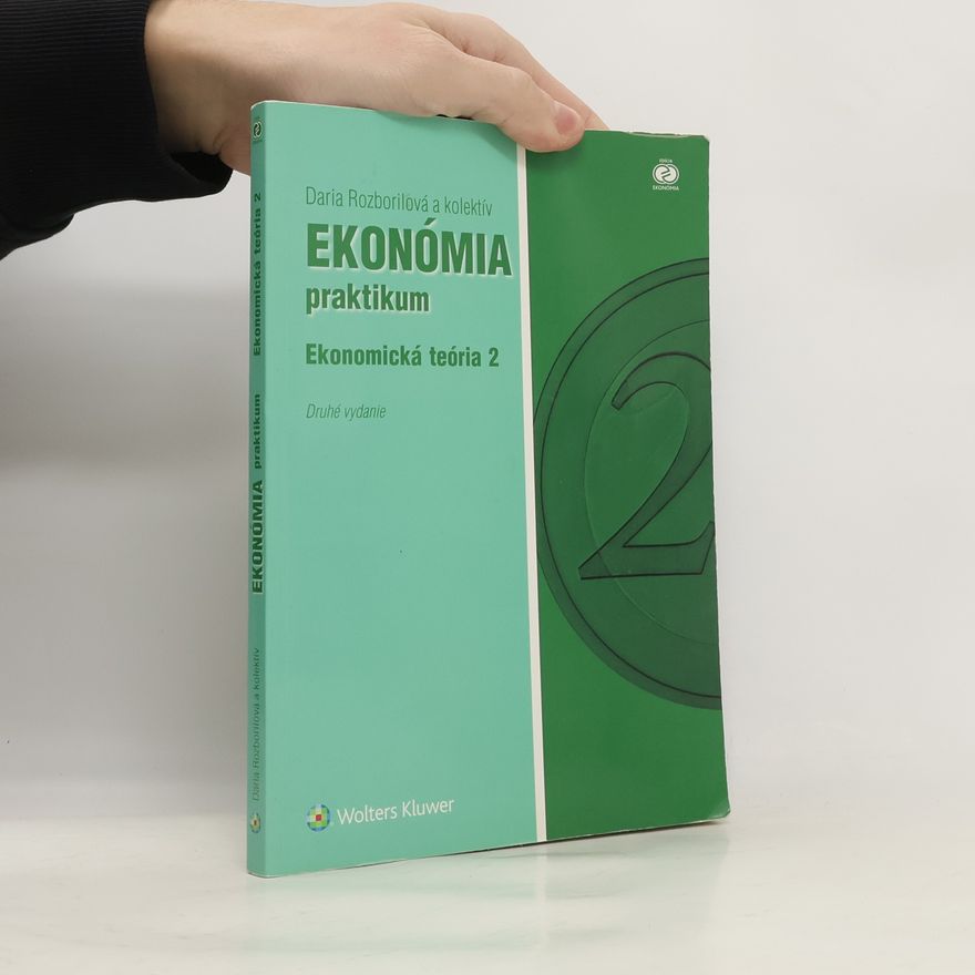 Daria Rozborilová Ekonómia praktikum, Ekonomická teória 2