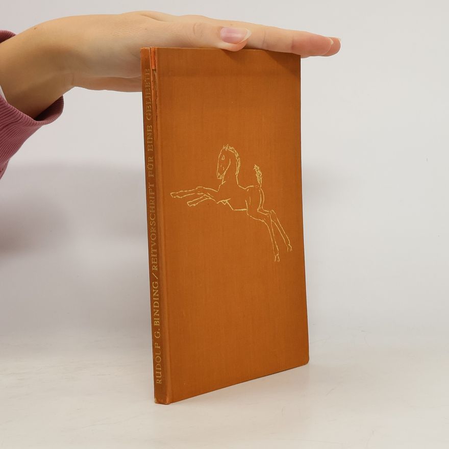Rudolf G. Binding Reitvorschrift für eine Geliebte