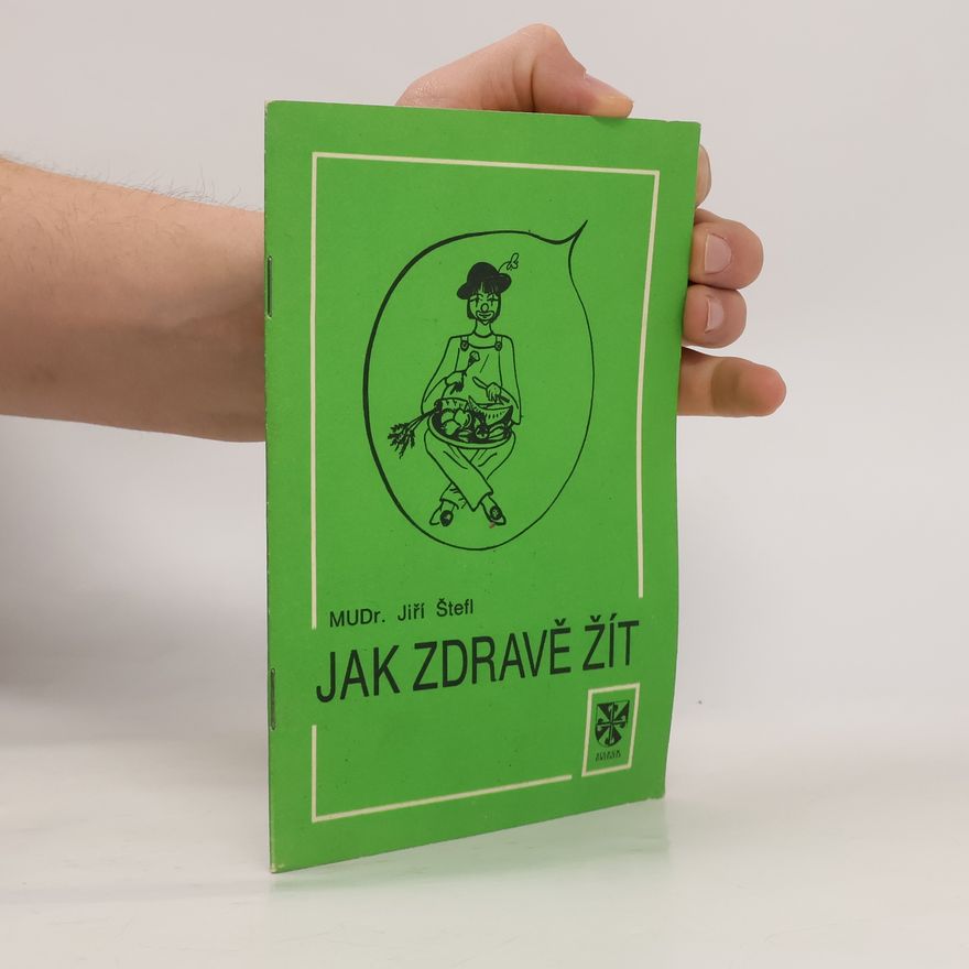 Jiří Štefl Jak zdravě žít