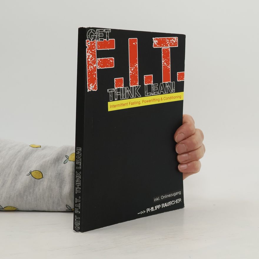 Philipp Rauscher Get F.I.T., Think Lean!