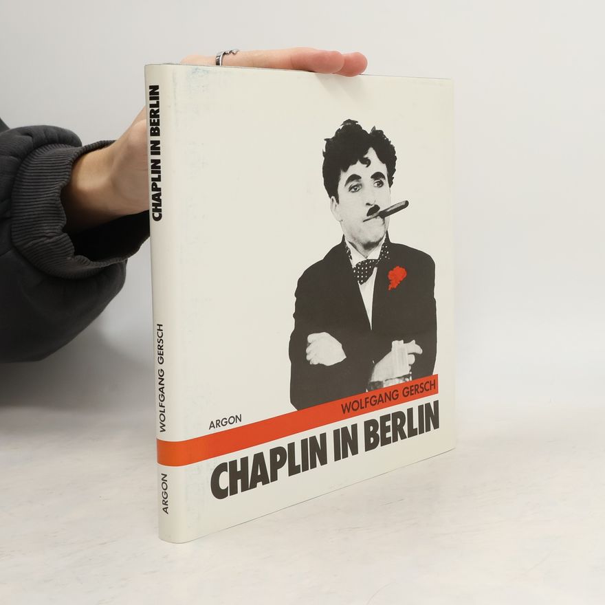 Wolfgang Gersch Chaplin in Berlin