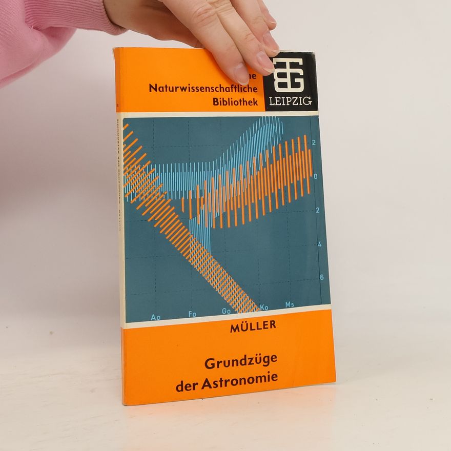 B. Müller Grundzüge der Astronomie