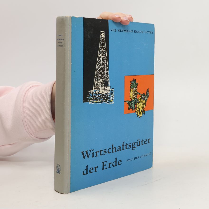 Peer Schmidt-Walther Wirtschaftsgüter der Erde