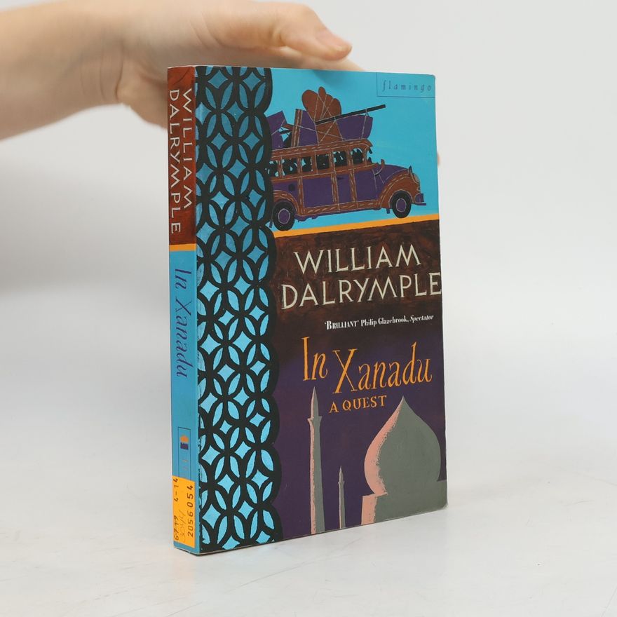 William Dalrymple In Xanadu