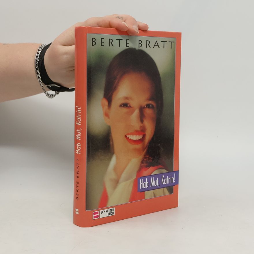 Berte Bratt Hab Mut, Katrin!