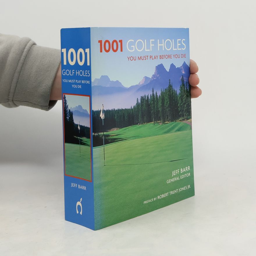 Jeff Barr 1001 Golf Holes