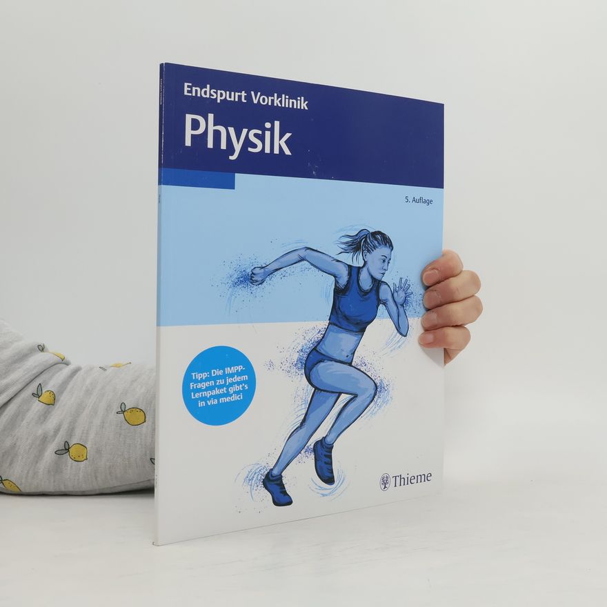 Kolektiv autorů Endspurt Vorklinik: Physik
