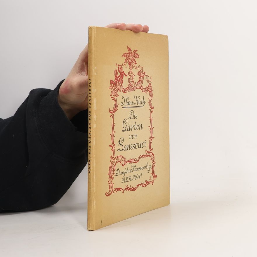 Hans Huth Die Gärten von Sanssouci