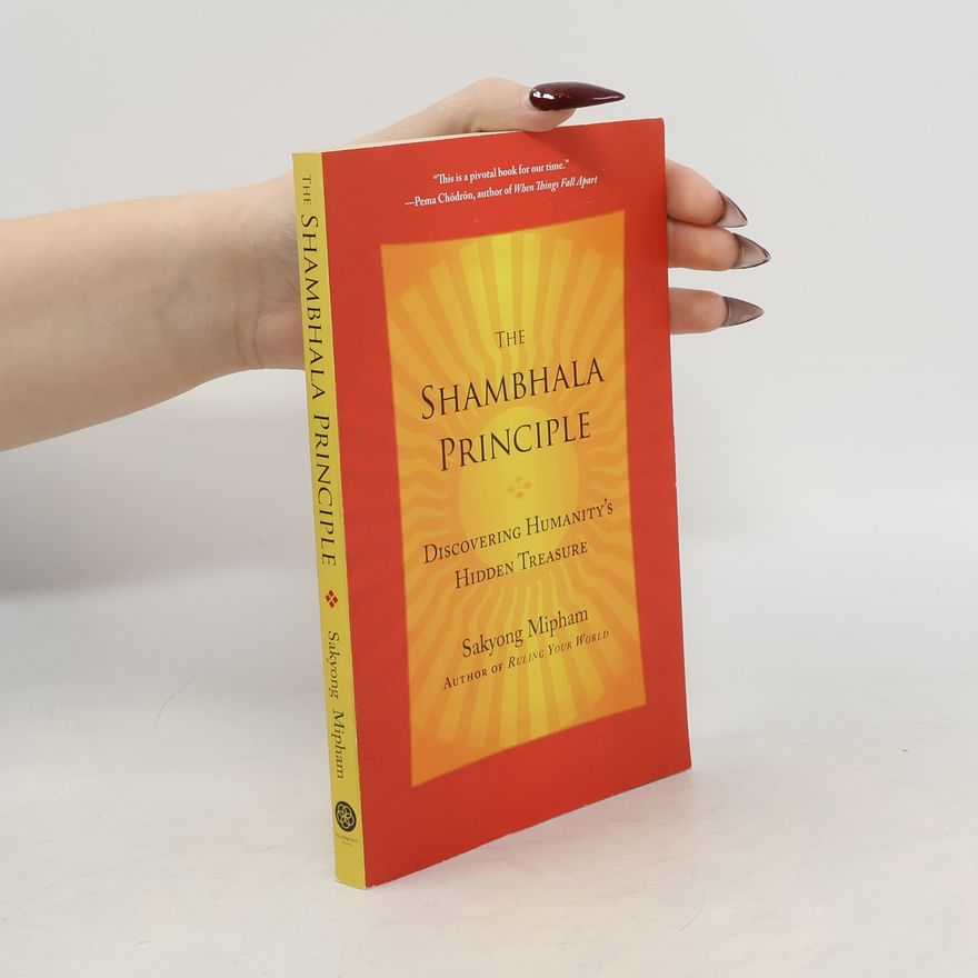 Sakyong Mipham The Shambhala Principle