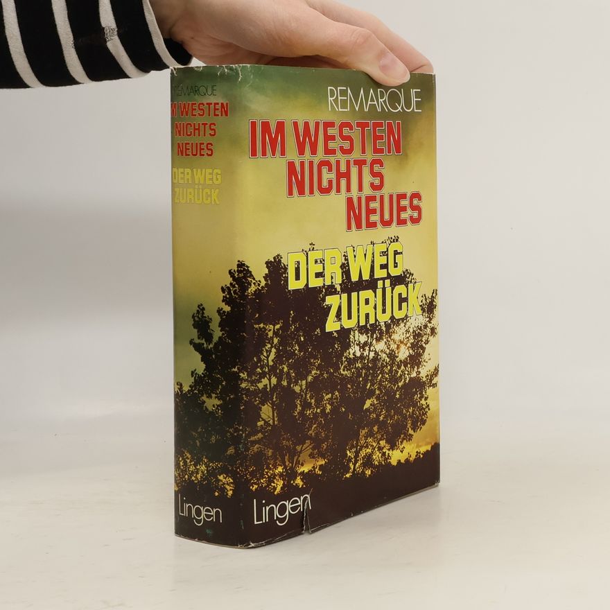 Erich Maria Remarque Im Westen nichts Neues. Der Weg zurück