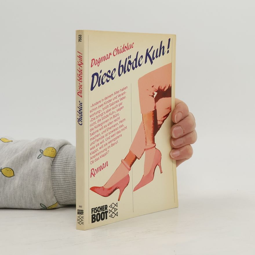 Dagmar Chidolue Diese blöde Kuh!