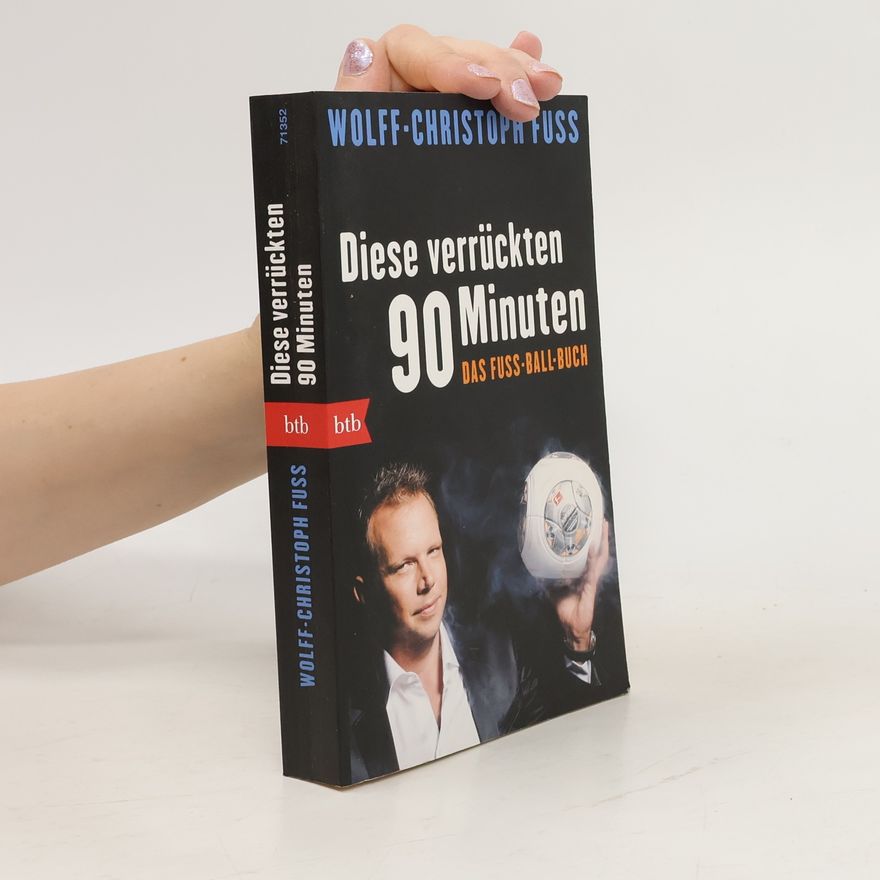Christoph Wolff Diese verrückten 90 Minuten