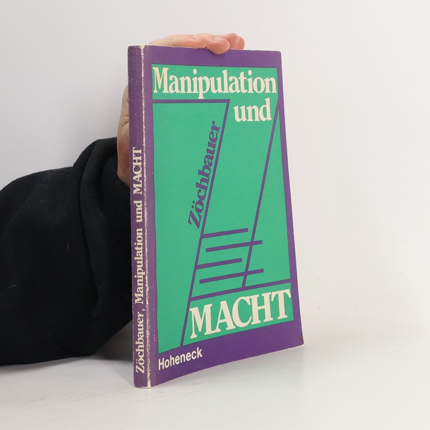 Franz Zöchbauer Manipulation und Macht