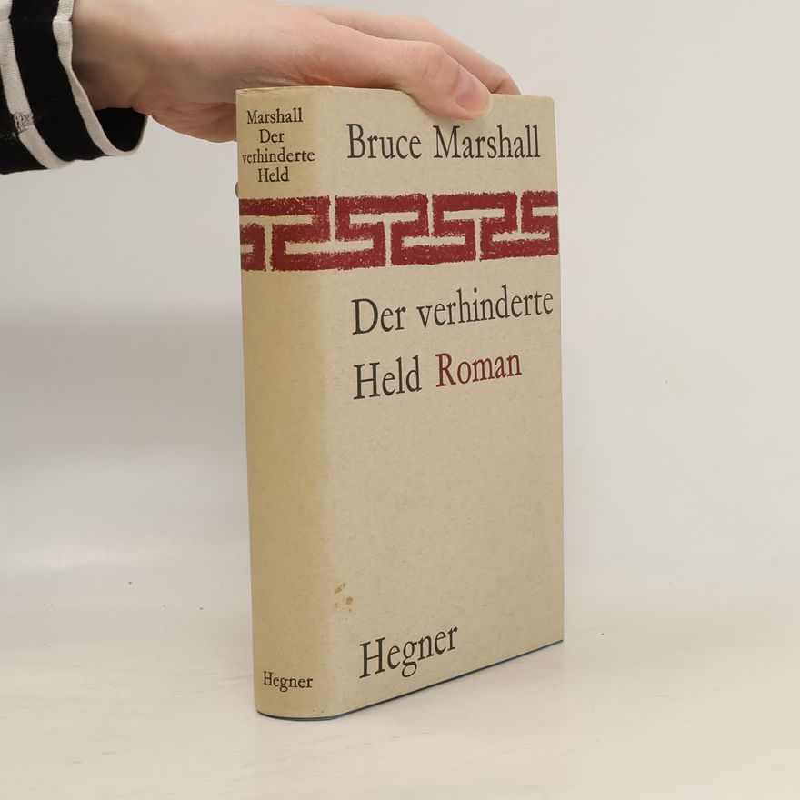 Bruce Marshall Der verhinderte Held