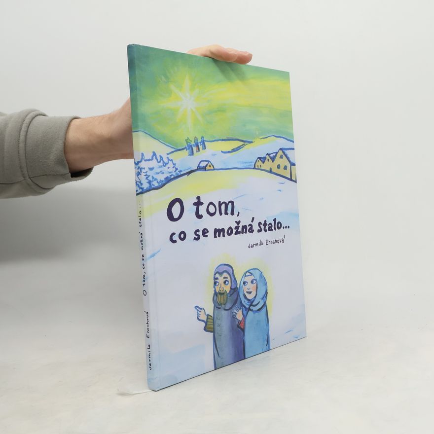 Jarmila Enochová O tom, co se možná stalo...