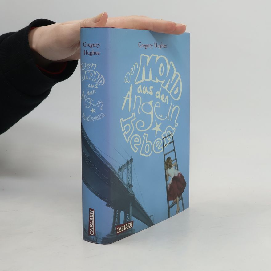 Gregory Hughes Den Mond aus den Angeln heben