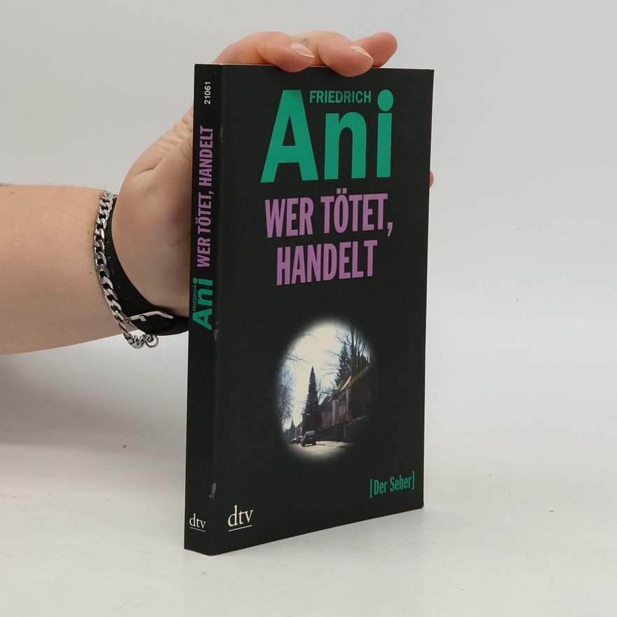 Friedrich Ani Wer Tötet, Handelt