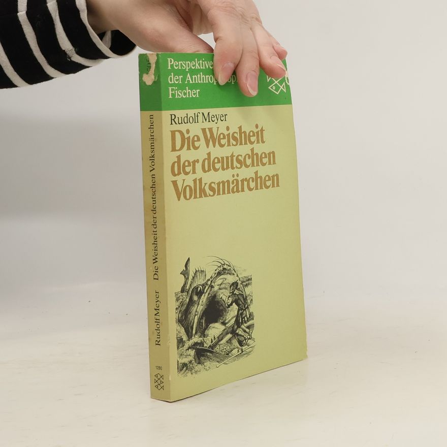 Rudolf Hermann Meyer Die Weisheit der deutschen Volksmärchen