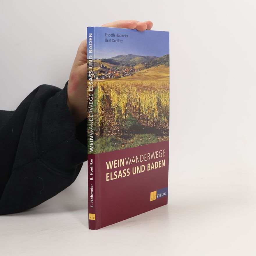 Elsbeth Hobmeier Weinwanderwege Elsass und Baden