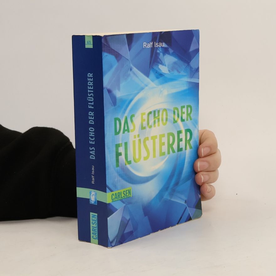 Ralf Isau Das Echo der Flüsterer