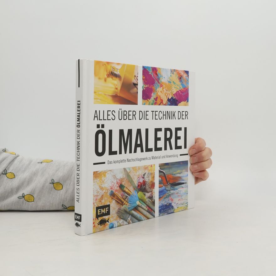 Angela Stauber Alles über die Technik der Ölmalerei