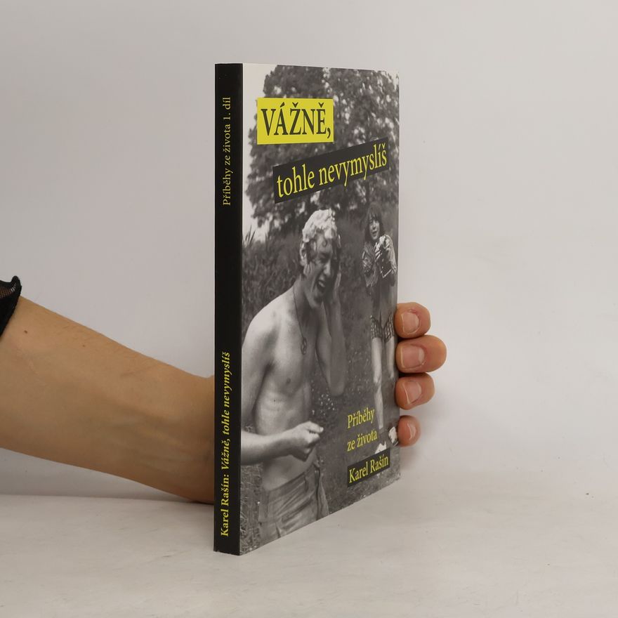 Karel Rašín Příběhy ze života - 1: Vážně, tohle nevymyslíš