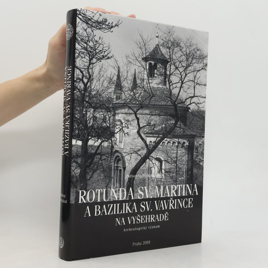 Bořivoj Nechvátal Rotunda sv. Martina a bazilika sv. Vavřince na Vyšehradě