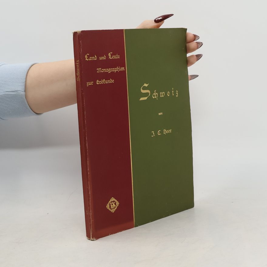 J. C. Heer Die Schweiz
