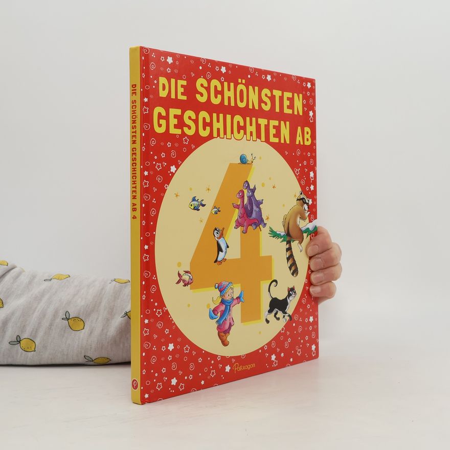 Autorenkollektiv Die schönsten Geschichten ab 4