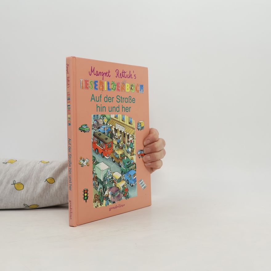 Margret Rettich Margret Rettich's Lesebilderbuch: Auf der Straße hin und her