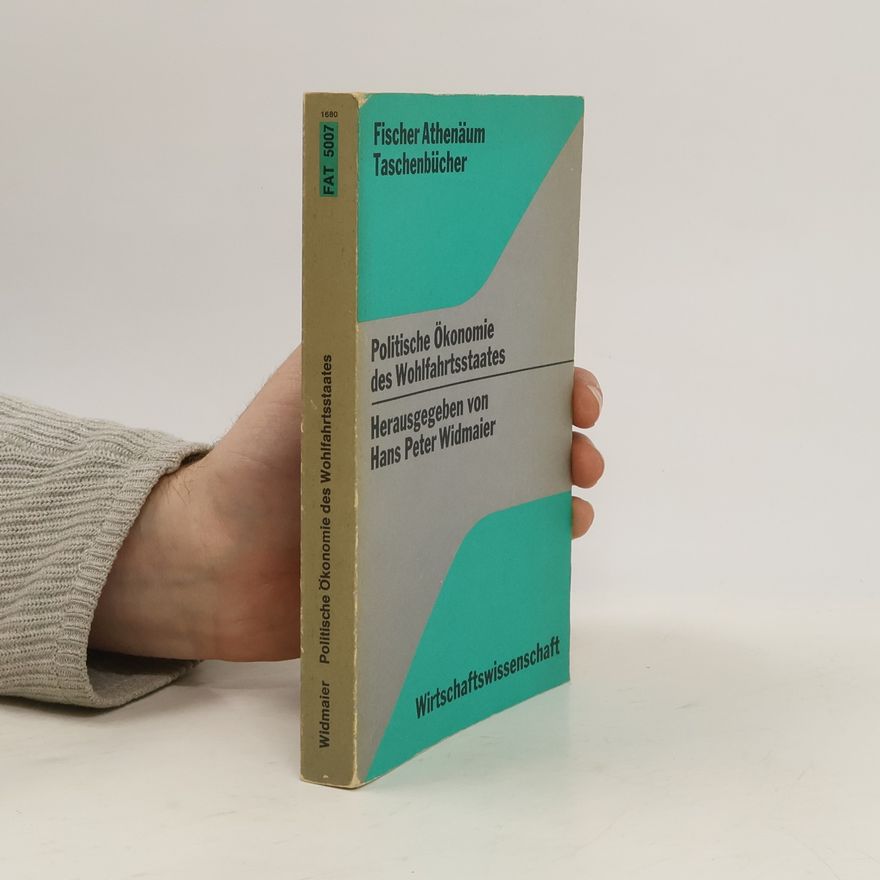 Hans Peter Widmaier Fischer Athenäum Taschenbücher - 5007: Politische Ökonomie des Wohlfahrtsstaates
