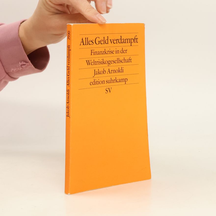 Jakob Arnoldi Alles Geld verdampft