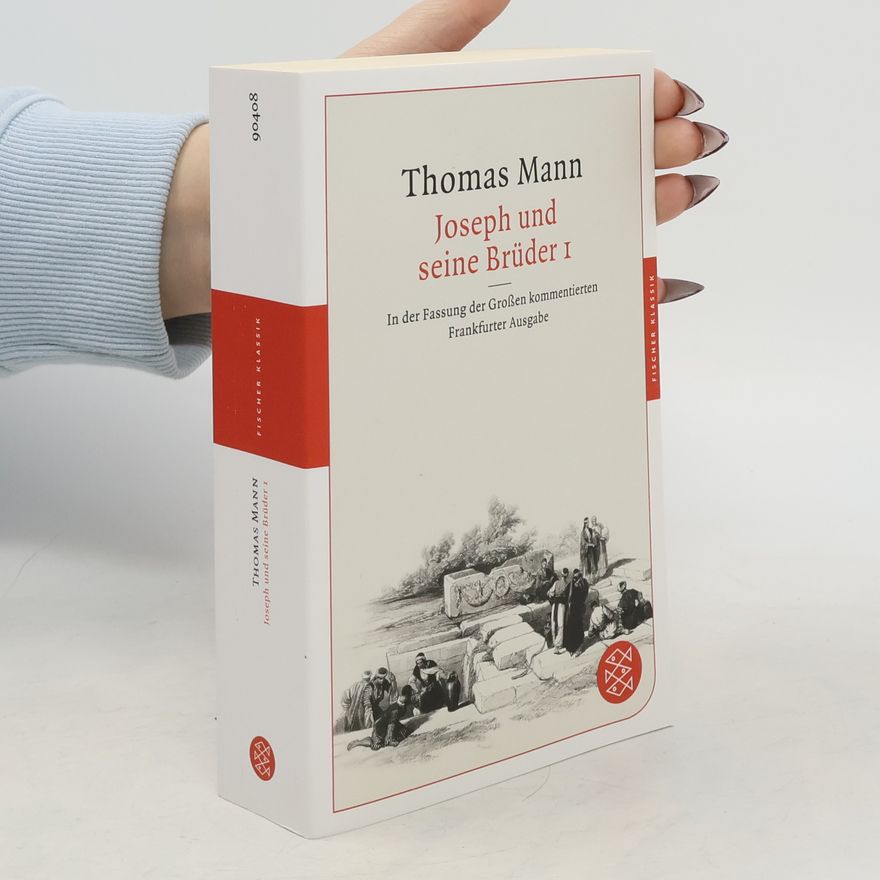 Thomas Mann Joseph und seine Brüder I