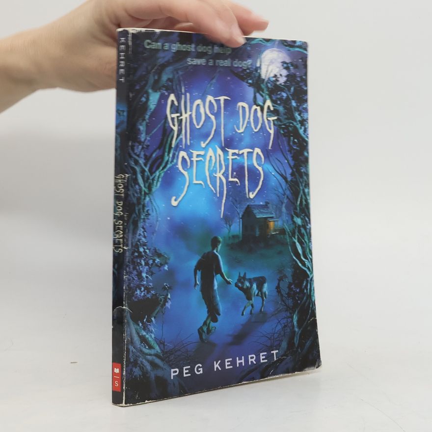 Peg Kehret Ghost Dog Secrets